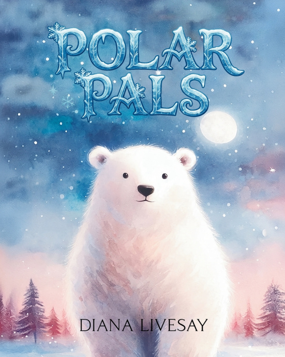 Knjiga Polar Pals Diana Livesay