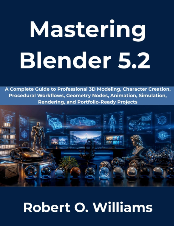 Livro Mastering Blender 5.2 Robert O Williams