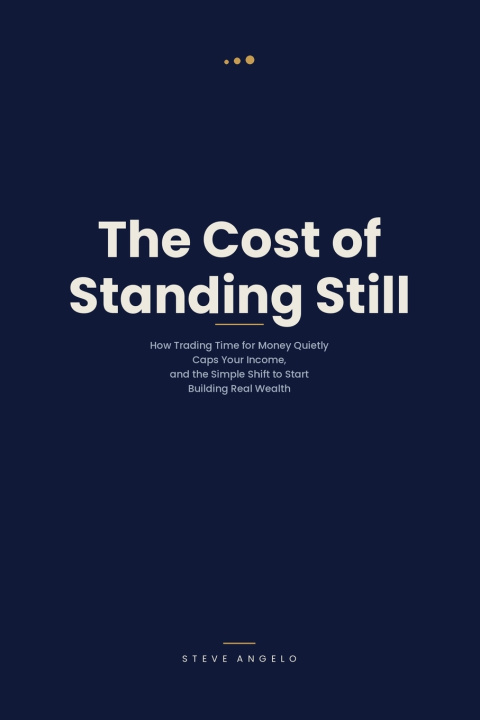 Βιβλίο The Cost of Standing Still Steve Angelo