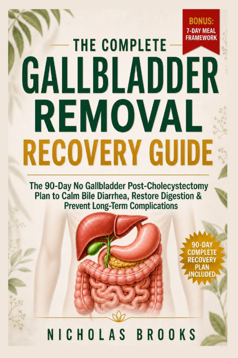 Buch The complete Gallbladder Removal Recovery Guide Nicholas Brooks