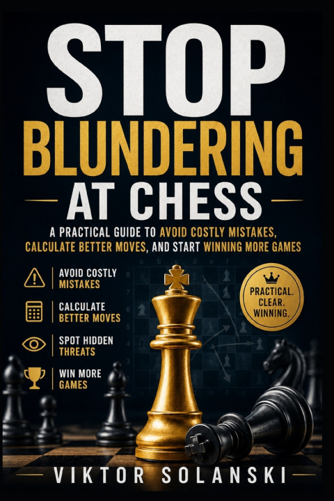 Carte Stop Blundering at Chess Viktor Solanski