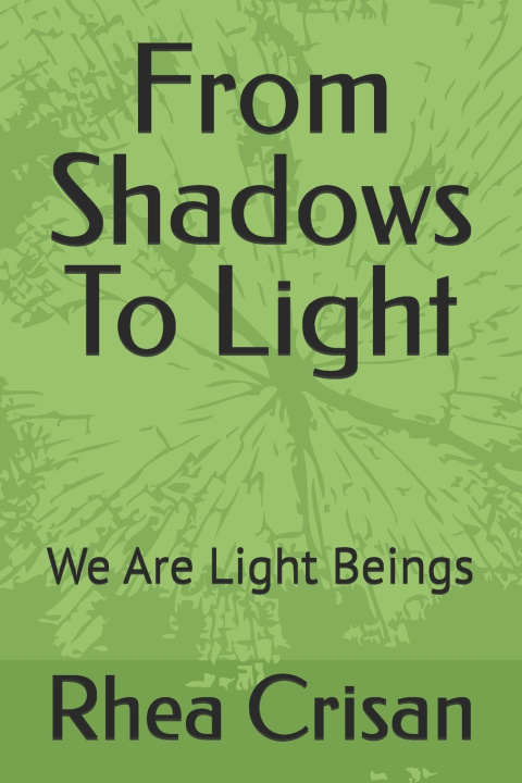 Libro From Shadows To Light Rhea Crisan