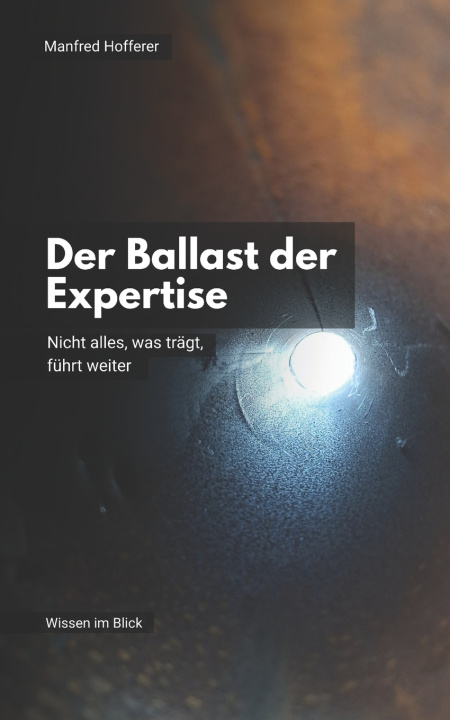 Książka Der Ballast der Expertise Manfred Hofferer