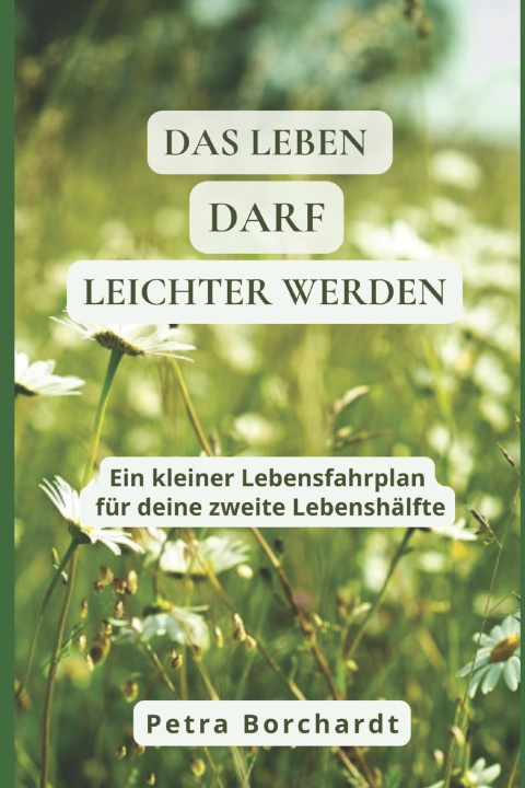 Buch Das Leben darf leichter werden Petra Borchardt