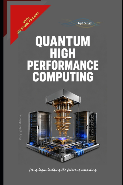 Kniha Quantum High Performance Computing Ajit Singh