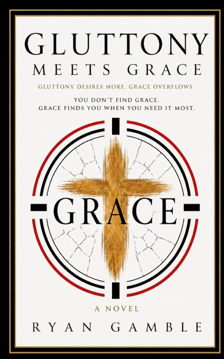 Книга Gluttony meets Grace Ryan Gamble