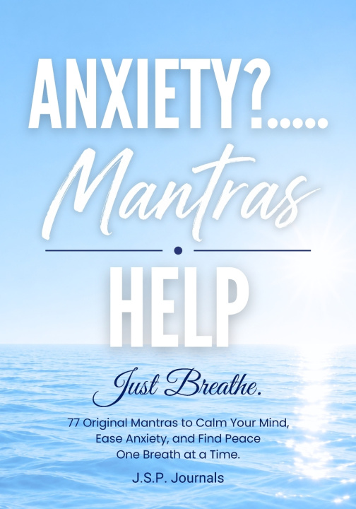 Buch Anxiety?.....Mantras Help J. S. P. Journals