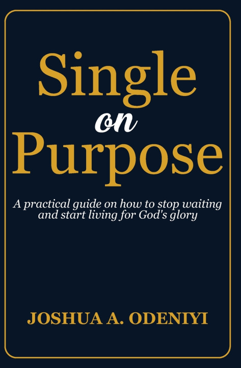 Βιβλίο Single On Purpose Joshua Adewumi Odeniyi