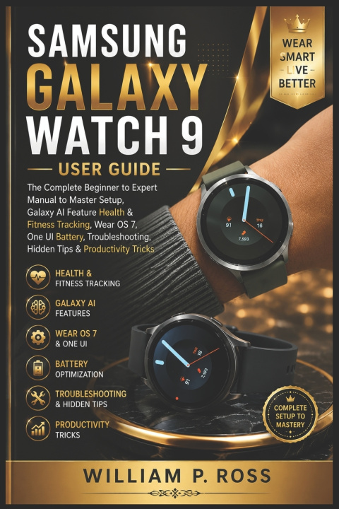 Kniha SAMSUNG GALAXY WATCH 9 USER GUIDE William P. Ross