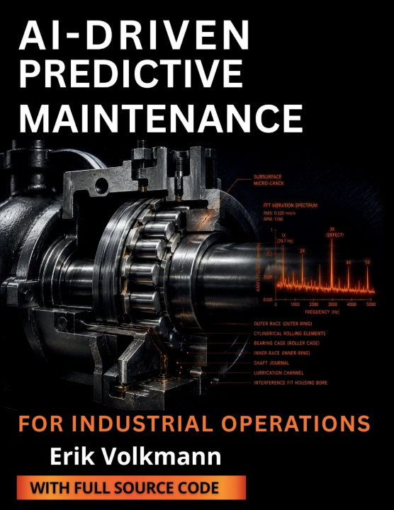 Boek AI-DRIVEN PREDICTIVE MAINTENANCE FOR INDUSTRIAL OPERATIONS Erik Volkmann