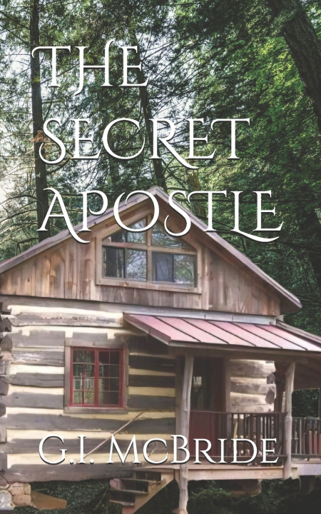 Книга THE SECRET APOSTLE G.I. McBride