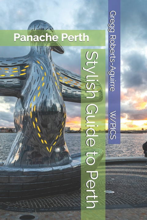 Livro Stylish Guide to Perth Gregg Roberts-Aguirre