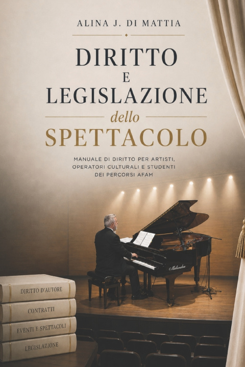 Carte Diritto e Legislazione dello Spettacolo Alina J. Di Mattia