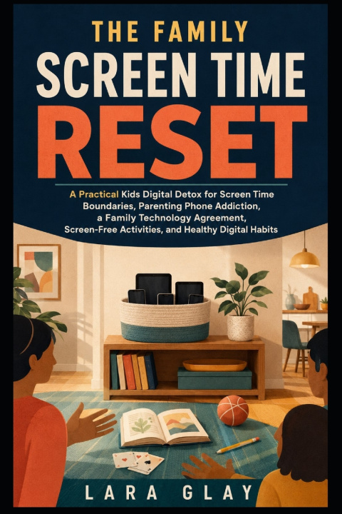 Kniha The Family Screen Time Reset Lara Glay