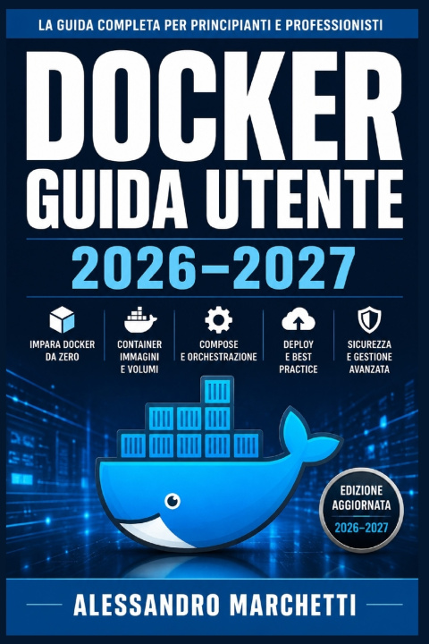 Buch Docker Guida Utente 2026-2027 Alessandro Marchetti