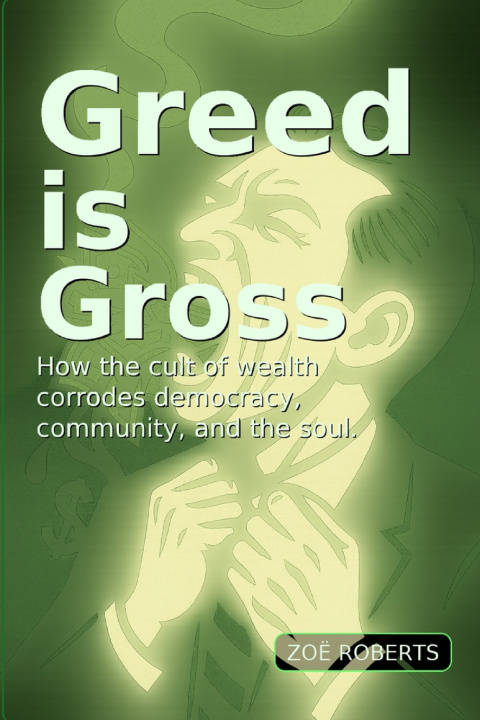 Buch Greed Is Gross Zoë Roberts