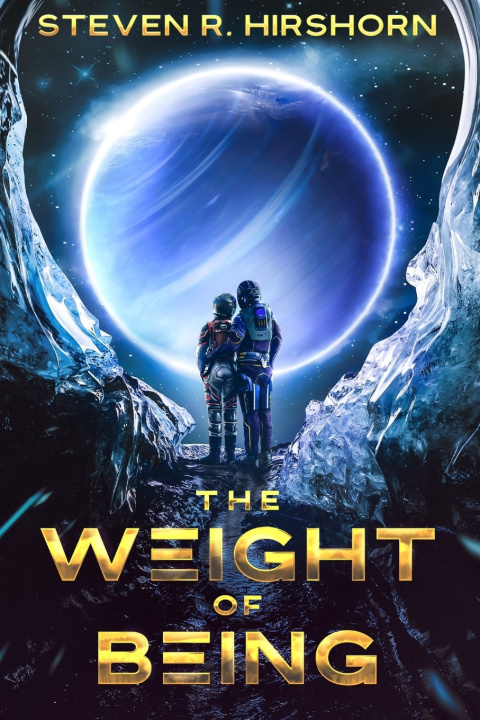 Kniha The Weight of Being Steven R. Hirshorn
