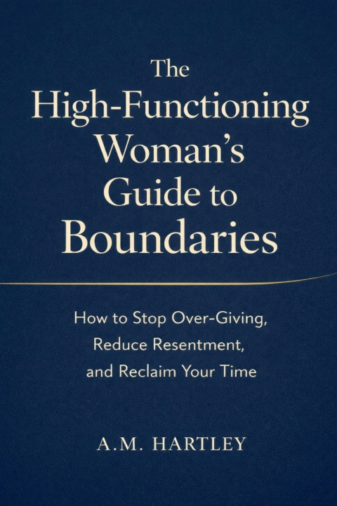 Buch The High-Functioning Woman's Guide to Boundaries A.M. HARTLEY