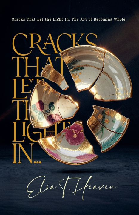 Buch Cracks That Let the Light In Elsa T. Heaven