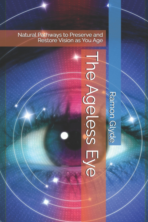 Libro The Ageless Eye Ramon Glyde