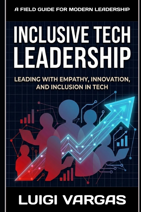 Książka Inclusive Tech Leadership Luigi Vargas