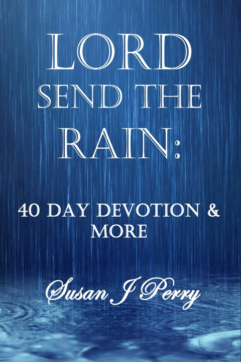 Libro LORD SEND THE RAIN Susan J Perry