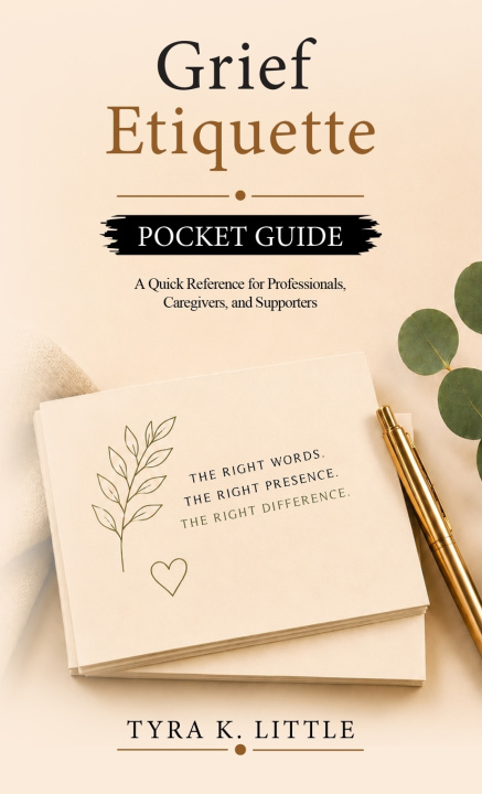 Buch Grief Etiquette Pocket Guide Tyra K Little