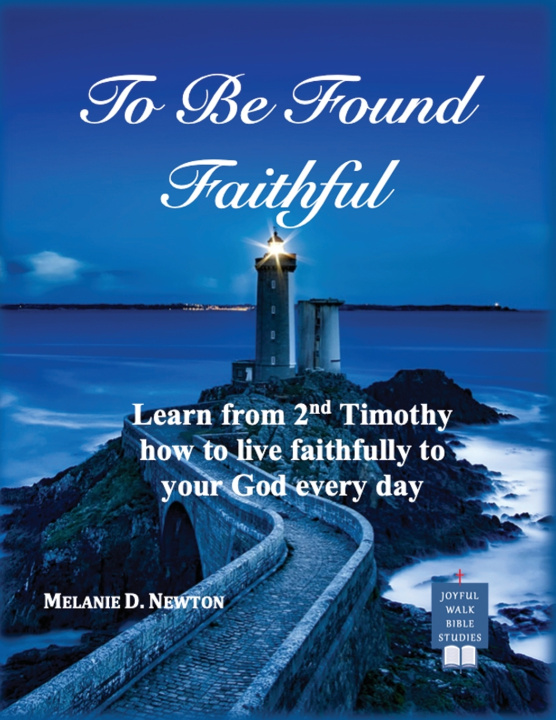 Книга To Be Found Faithful Melanie D. Newton