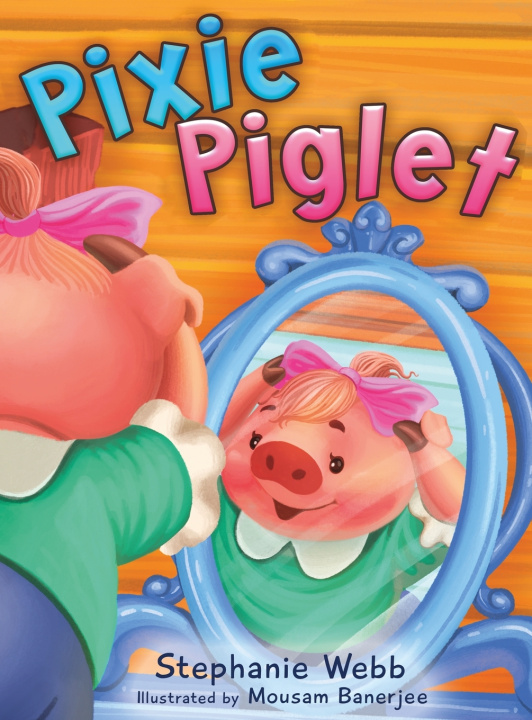 Książka Pixie Piglet Stephanie Webb