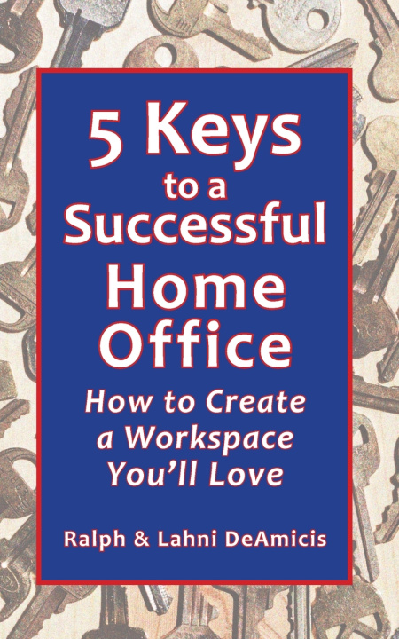 Książka 5 Keys to a Successful Home Office DeAmicis