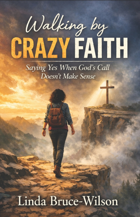 Книга Walking By Crazy Faith Linda Bruce-Wilson