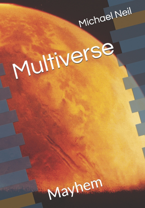 Kniha Multiverse Michael Anthony Neil Jr.