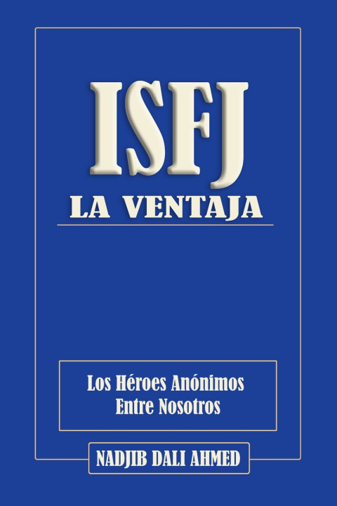Kniha LA VENTAJA ISFJ Nadjib Dali ahmed