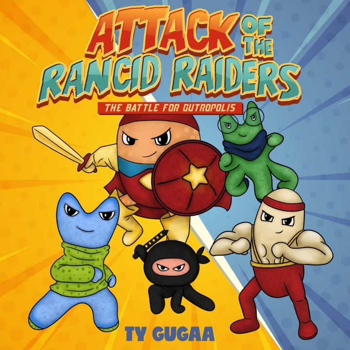 Kniha Attack of the Rancid Raiders! The Battle for Gutropolis Ty Gugaa