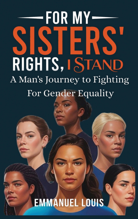 Knjiga For My Sisters' Rights, I Stand Emanuel Louis