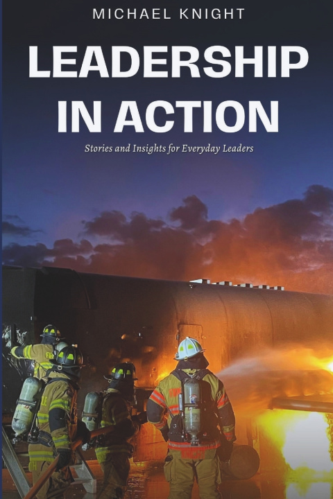 Carte Leadership In Action Michael James Knight