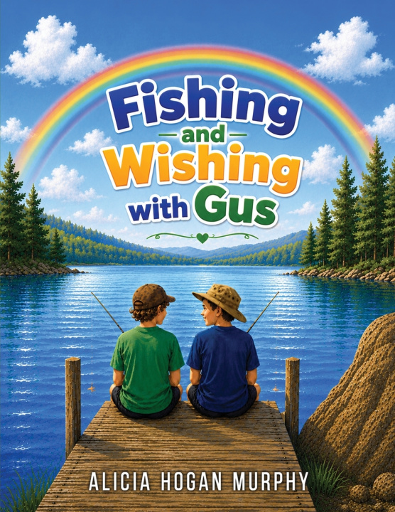 Knjiga Fishing and Wishing with Gus Alicia Hogan Murphy
