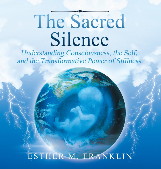 Książka The Sacred Silence Esther M. Franklin