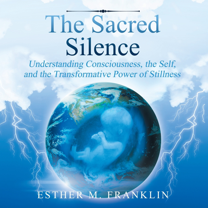 Книга The Sacred Silence Esther M. Franklin