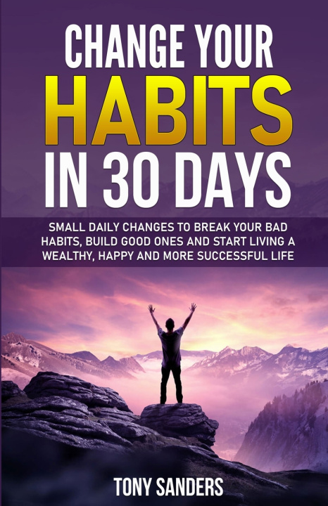 Buch Change your habits in 30 days Tony Sanders