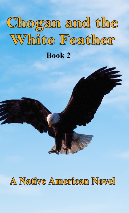 Knjiga Chogan and the White Feather Larry Buege