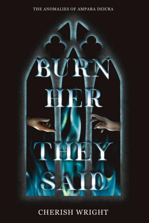 Kniha Burn Her They Said Cherish Wright