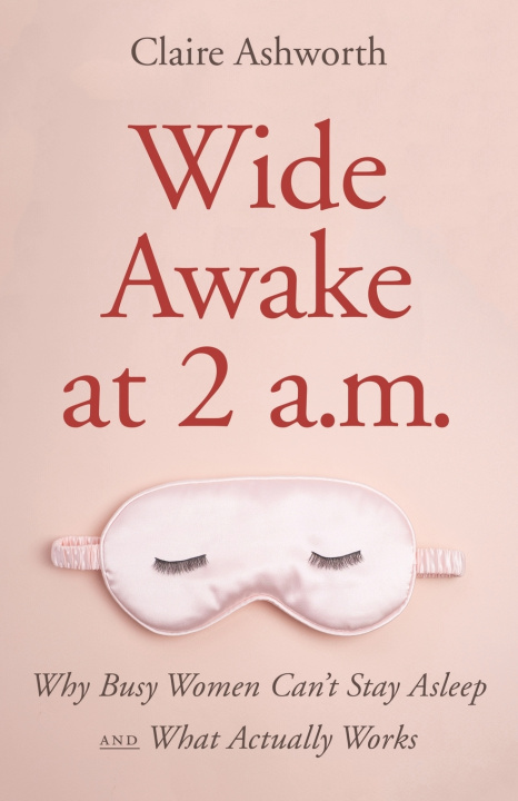 Könyv Wide Awake at 2am Claire Ashworth