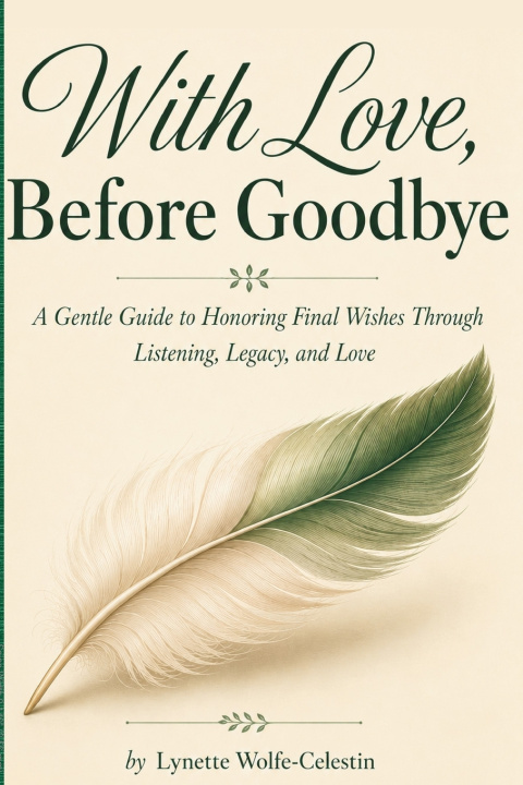 Книга With Love, Before Goodbye Lynette Wolfe-Celestin
