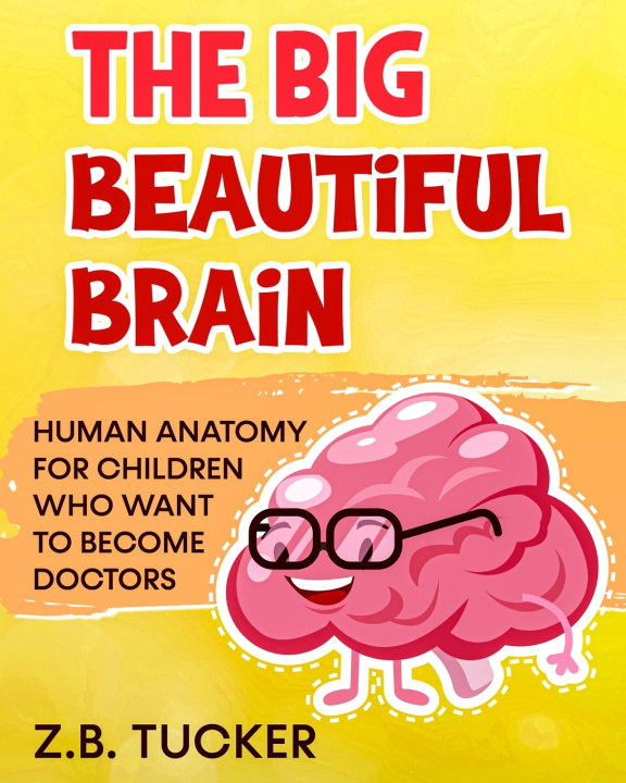 Boek The Big Beautiful Brain ZB Tucker