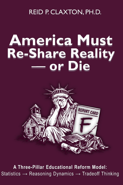 Buch America Must Re-Share Reality - or Die Ph.D. Reid P. Claxton