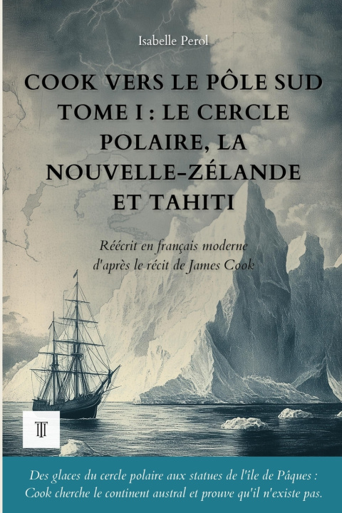 Buch Cook vers le pôle Sud, Tome I Isabelle Perol