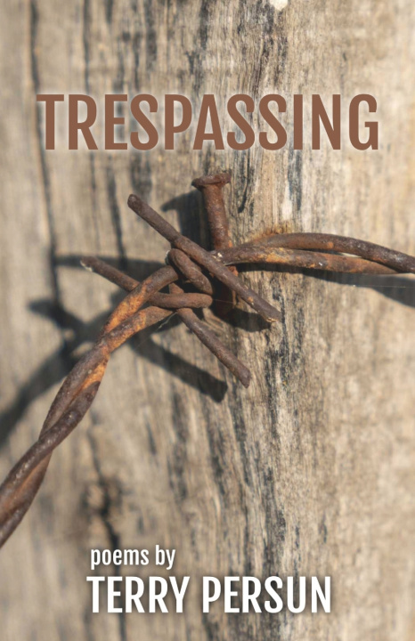 Buch Trespassing Terry Persun
