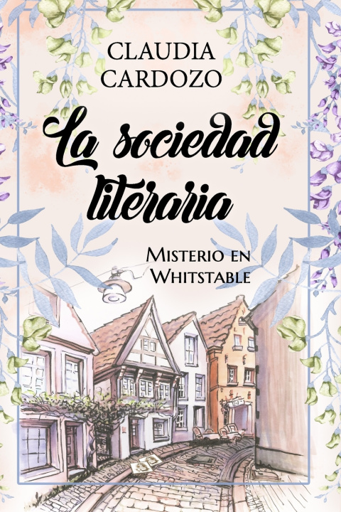 Libro LA SOCIEDAD LITERARIA CLAUDIA CARDOZO