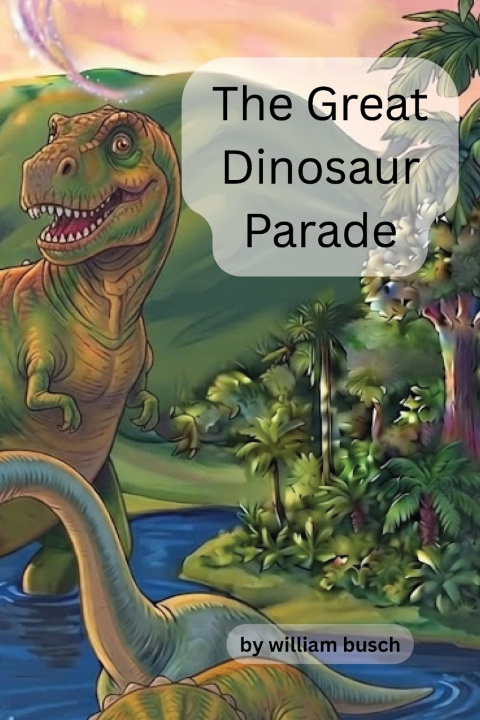 Libro The Great Dinosaur Parade william patrick busch